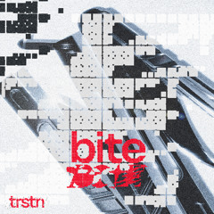 TRSTN - Bite