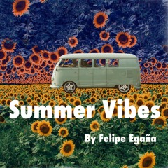 Summer Vibes by Felipe Egaña