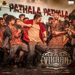 Pathala Pathala (From "Vikram") ( Slowed + Reverb)
