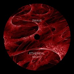 ETHEREAL NIGHT [FREE DL]