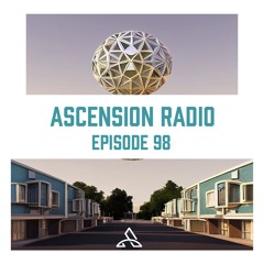 Ascension Radio Episode 98
