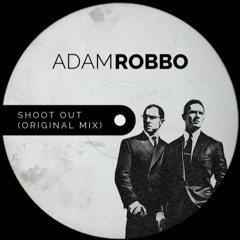 Adam Robbo - Shoot Out (Original Mix)