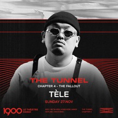 Tèle @ The Tunnel #04 | Sunday 27.11.2022