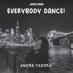 Andra - Everybody Dance!