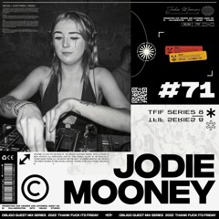 TFIF #071 | GUEST MIX | JODIE MOONEY