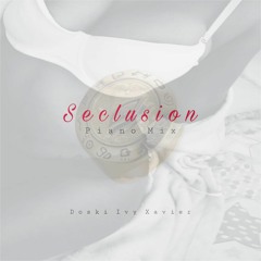 Doski Ivy Xavier  - 2nd Ivy Seclusion Mix