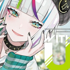 【Wacca Lily】with U (FULL Ver) t+pazolite & Massive New Krew feat. リリィ(CV_青木志貴)