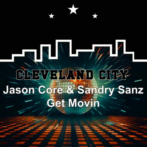 Jason Core & Sandry Sanz - Get Movin