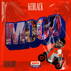 Keblack - Mood (Les Frères Rayz & N.A.T Remix)