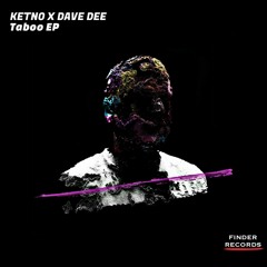KETNO X Dave Dee - Taboo