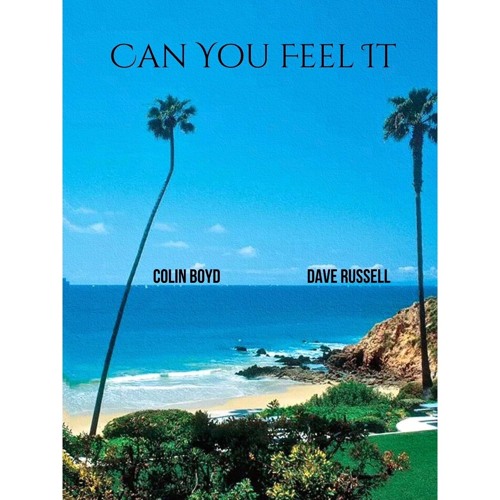 Can You Feel It Ft.(Dave Russell)
