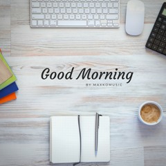 Good Morning | No-Copyright Background Music | Corporate (FREE DOWNLOAD)