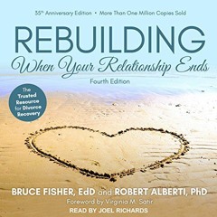 ACCESS [KINDLE PDF EBOOK EPUB] Rebuilding: When Your Relationship Ends by  Bruce Fish