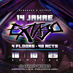 TRÄNKZZ @14 JAHRE EXTASO - Glashaus Worbis