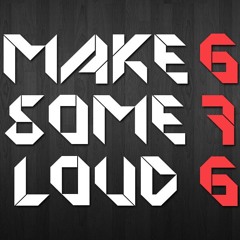Make Some Loud 676 S13E50 By Nicolas Coran [HD]