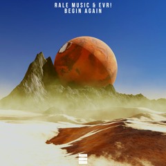 RALE Music & Evr! - Begin Again