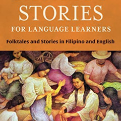 [Get] EPUB 🗸 Tagalog Stories for Language Learners: Folktales and Stories in Filipin
