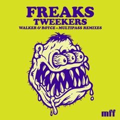 Freaks  - Tweekers (Multipass Remix)