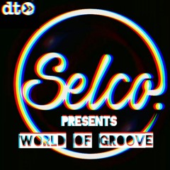 SELCO (BE)  Presents : World Of Groove Live On Data Transmission 28/08/2020