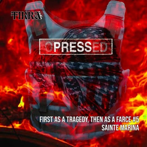 First as a Tragedy, then as a Farce #5 : SainteMarina ~ 25.06.2022