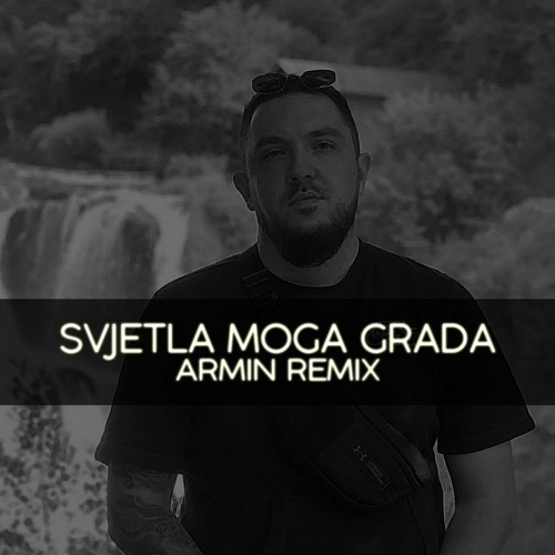 Stream MAKK - SVJETLA MOGA GRADA (ARMIN 2016 REMIX) by ARMIN | Listen  online for free on SoundCloud