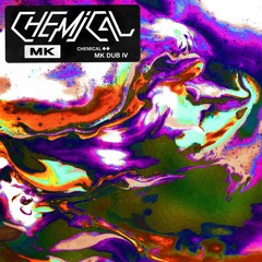Chemical (MK Dub IV)