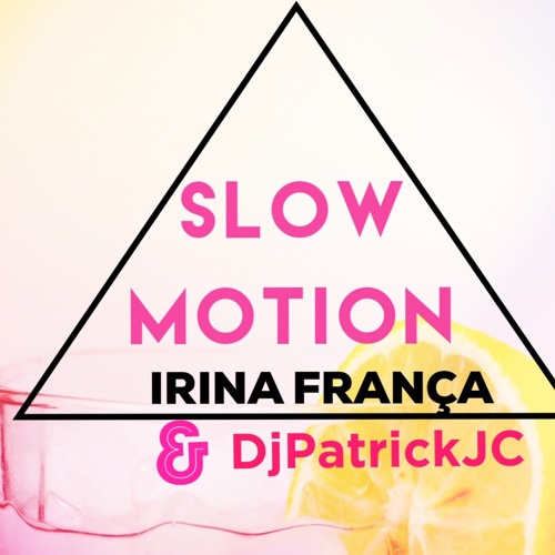 SLOW MOTION- African ZOuk R´NB - Irina