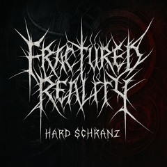 Fractured Reality Schranz set