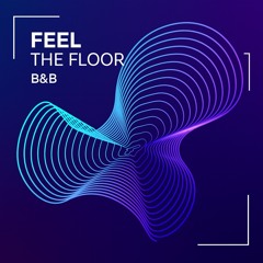 FEEL THE FLOOR
