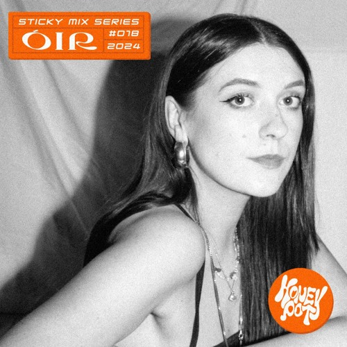 Sticky Mix 019 - ÓIR