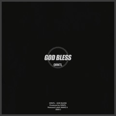 ORNTL - GOD BLESS