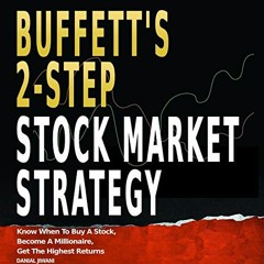 View EBOOK 💑 Buffett’s 2-Step Stock Market Strategy: Know When to Buy a Stock, Becom