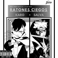 Ratones Ciegos (ft. Karo) (prod. Manny)