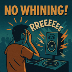 No Whining!
