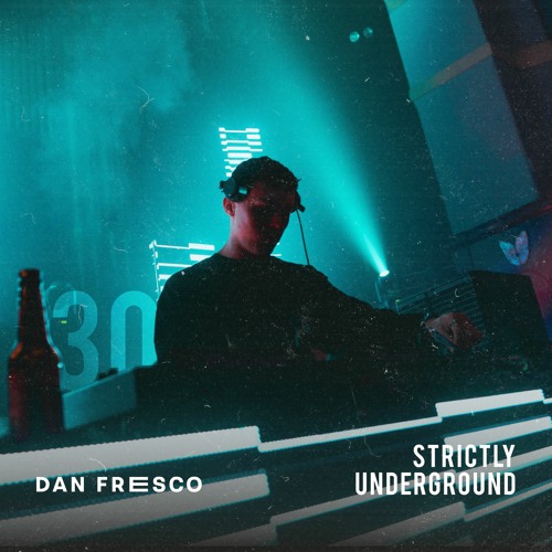 Dan Fresco | Strictly Underground #30
