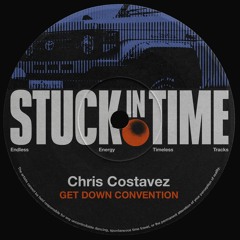 PREMIERE: Chris Costavez - Get Down Convention (The Cap Boy Remix)