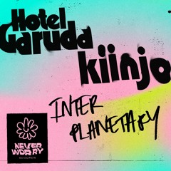 Hotel Garuda, Kiinjo - Interplanetary