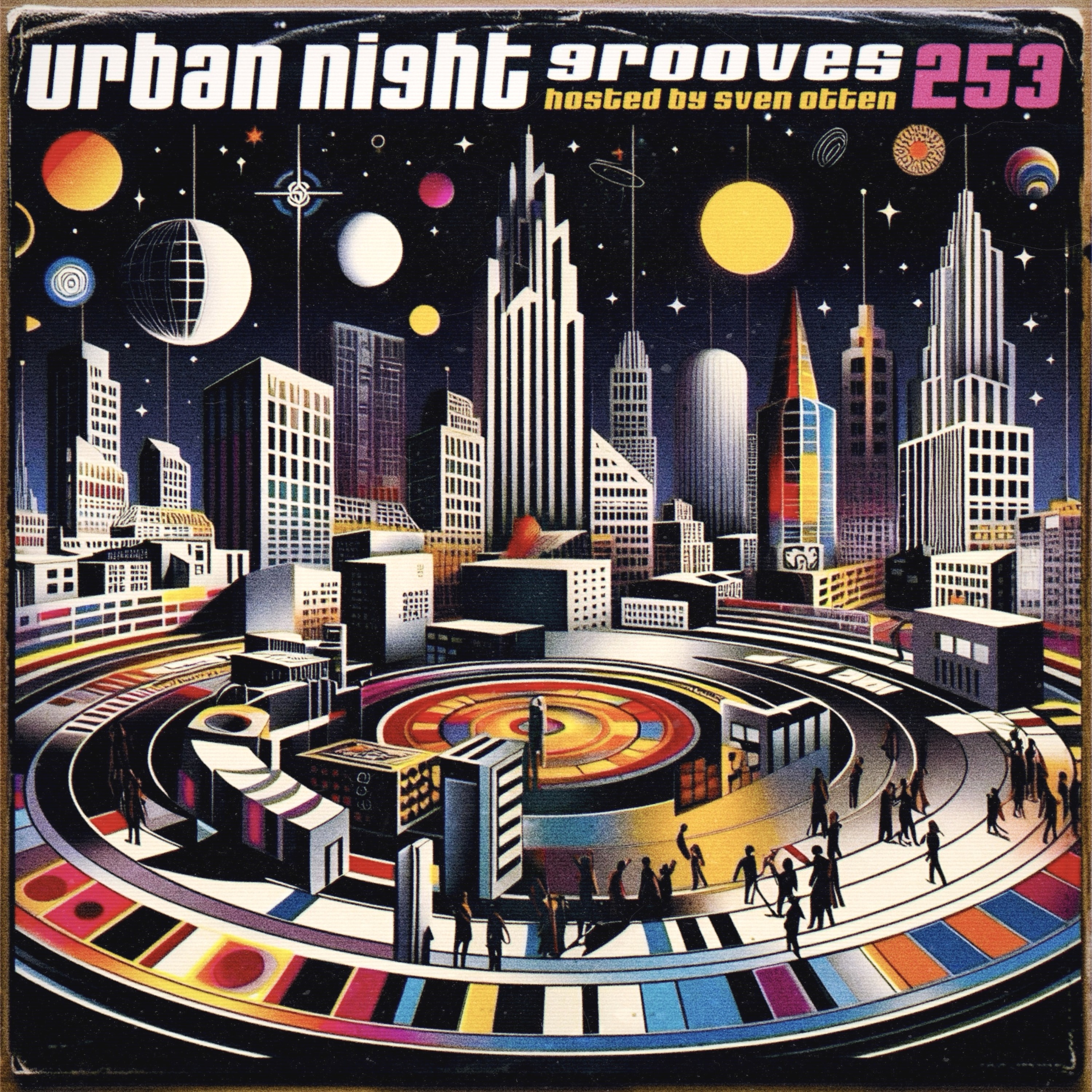 Urban Night Grooves 253 - Hosted by Sven Otten *Strictly Deep Underground House & Garage Business* episode artwork