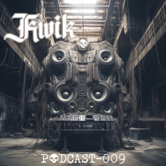 Podcast-009: Kwik [old freetekno / mental]