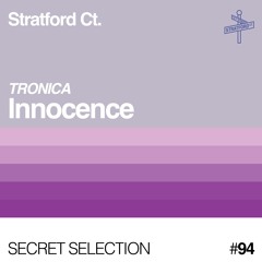 TRONICA - Innocence [Secret Selection]