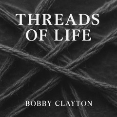 Threads of Life