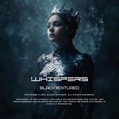 Blacktextured - Whispers (Original Mix)