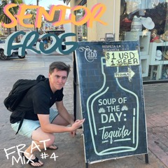 SENIOR FROG: Frat Mix 4