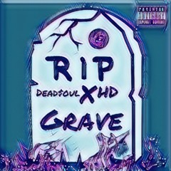 "Grave" Ft. HD (Official Audio)