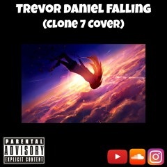 Trevor Daniel - Falling (Clone 7 Cover)