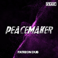 Veak - Peacemaker [Patreon Dub]