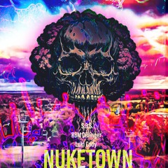 nuketown ft. RBM Dillinger and Loki Cody