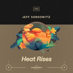 Jeff Sorkowitz - Heat Rises (Original Mix)