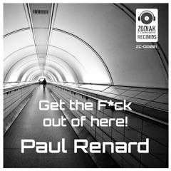 ZC-DIG001 - Paul Renard -303 Shtylla -  Get The F... Out Of Here!  EP - Zodiak Commune Records