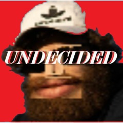 Undecided